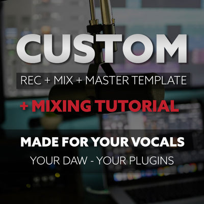 CUSTOM Template + Mixing Tutorial for YOUR Song
